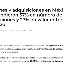 Fusiones y adquisiciones en Mxico descendieron 37% en nmero de operaciones y 27% en valor entre enero y marzo